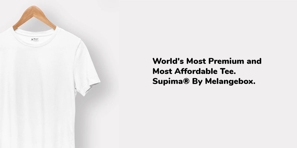 World's Most Premium Cotton Supima Tee is now World's most Affordable Tee by Melangebox